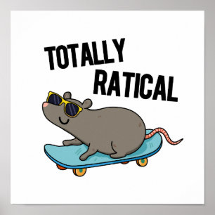 Totally Ratical Funny Råtta Pun Poster