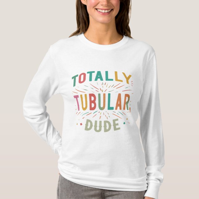 Totally Tubular, kompis T Shirt (Framsida)