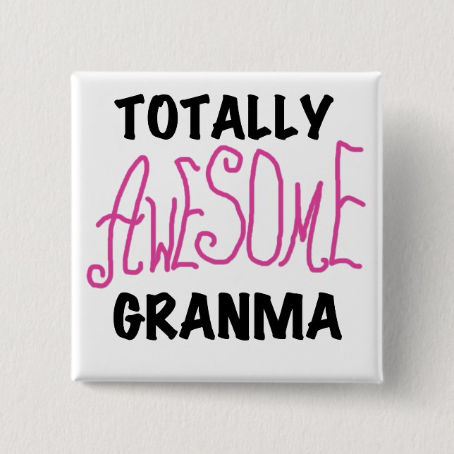 Totalt enorma Granma rosa Tshirts och gåvor Knapp (Framsida)