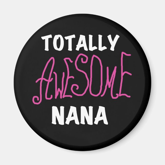 Totalt Fantastisk Nana Rosa T-shirts och gåvor Magnet (Framsidan)