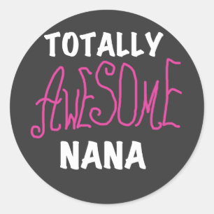 Totalt Fantastisk Nana Rosa T-shirts och gåvor Runt Klistermärke