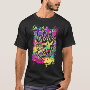 Totalt målar Rad-80-talneon detSh T Shirt