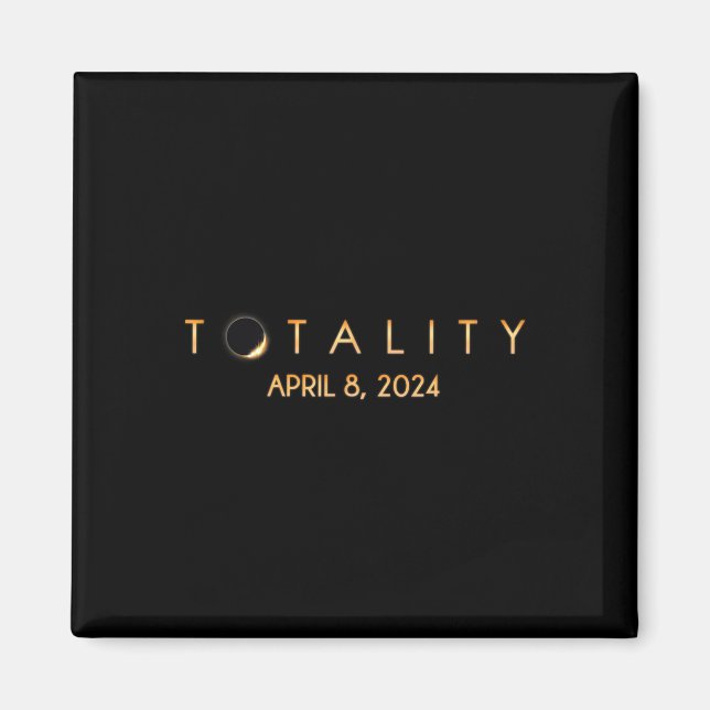 Totalt Solar Eclipse 04 08 2024 Totality Magnet (Framsidan)