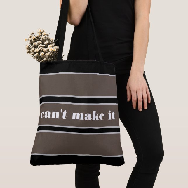 Tote Bag can't make it Tygkasse (Närbild)