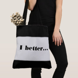 Tote Bag I better... Tygkasse