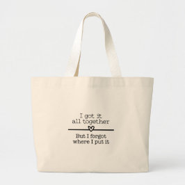 Tote Bag - I Got It All Together Jumbo Tygkasse
