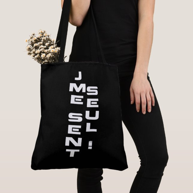 Tote Bag Jme sent seul! Tygkasse (Närbild)