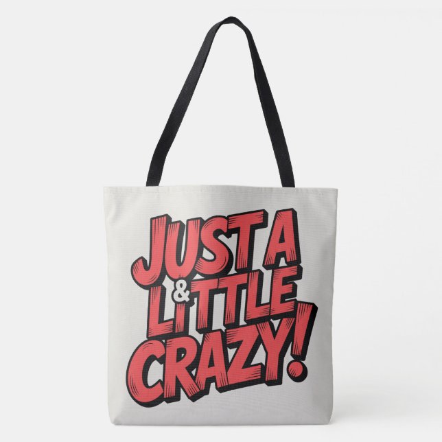 Tote Bag Just a little crazy Tygkasse (Framsida)
