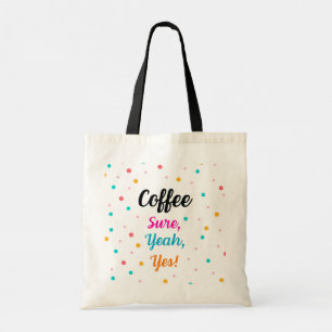 Tote Bag "Kaffe - visst, ja, ja, ja!" Tygkasse