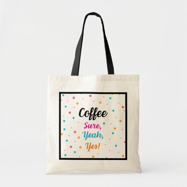 Tote Bag "Kaffe - visst, ja, ja, ja!" Tygkasse (Framsidan)