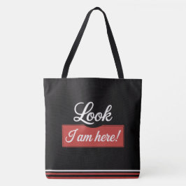 Tote Bag Look I am here! Tygkasse
