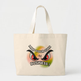 Tote Bag : Mind Your Own Jumbo Tygkasse