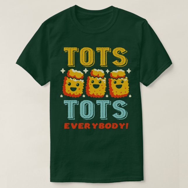 Tots Tots Alla T Shirt (Design framsida)