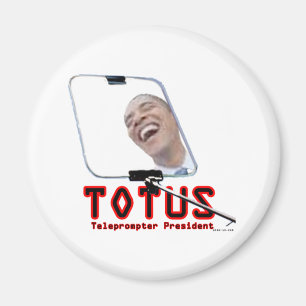 TOTUS - Obama - Teleprompterpresidenten Magnet