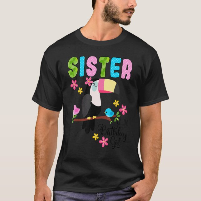 Toucan Birthday Syster of the Birthday Girl Tropik T Shirt (Framsida)