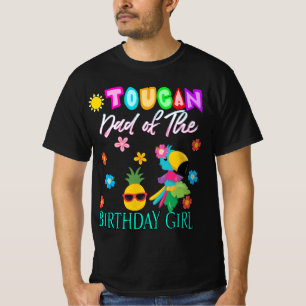 Toucan Pappa of the Birthday GirlT-Shirt T Shirt