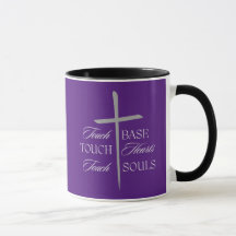 Touch Base, Hearts, Souls - Christian Coffee Mugg