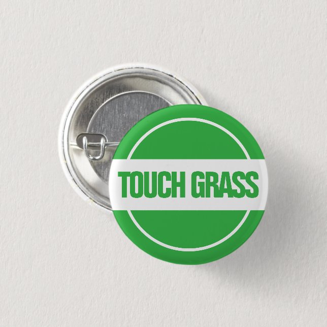 Touch Grass Button Knapp (Framsida & baksida)