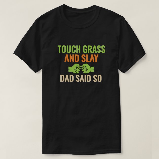 Touch Grass Gamer Slay Quote with Dad Humor T Shirt (Design framsida)