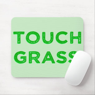 Touch Grass Musmatta