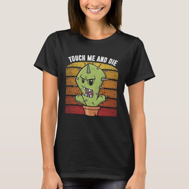 Touch Me And Die  Angry Cactus T Shirt (Framsida)