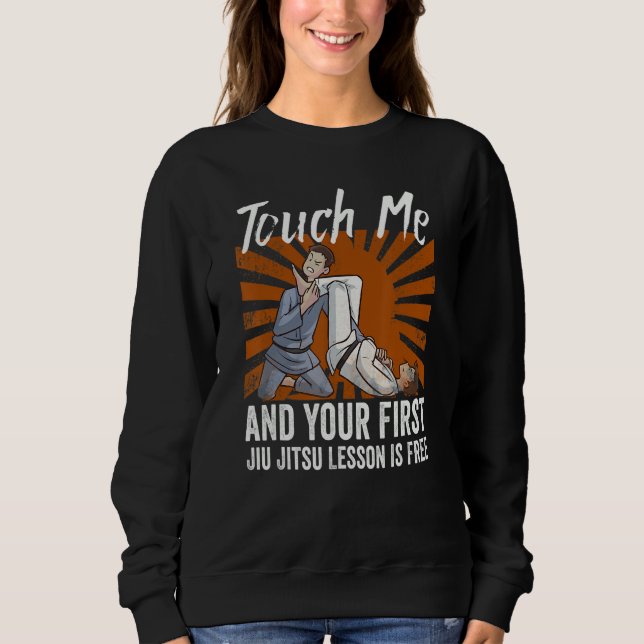 Touch Me And Your First Jiu Jitsu Lesson Is Free_6 T Shirt (Framsida)