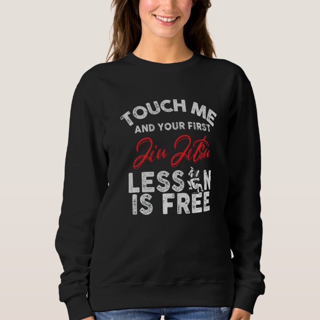 Touch Me And Your First Jiu Jitsu Lesson Is Free P T Shirt (Framsida)