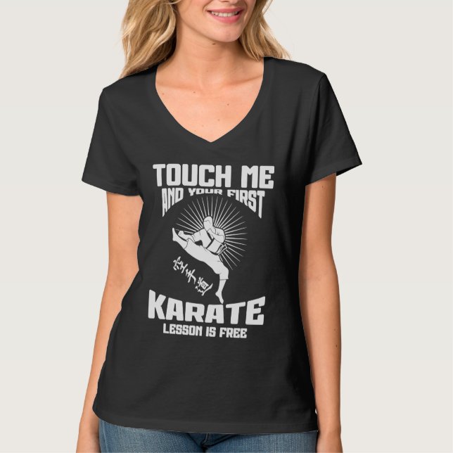 Touch Me And Your First Karate Lesson Is Free Kara T Shirt (Framsida)