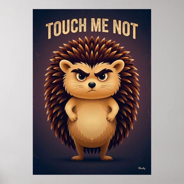Touch Me Not Hedgehog – Funny Cartoon Character Poster (Framsidan)