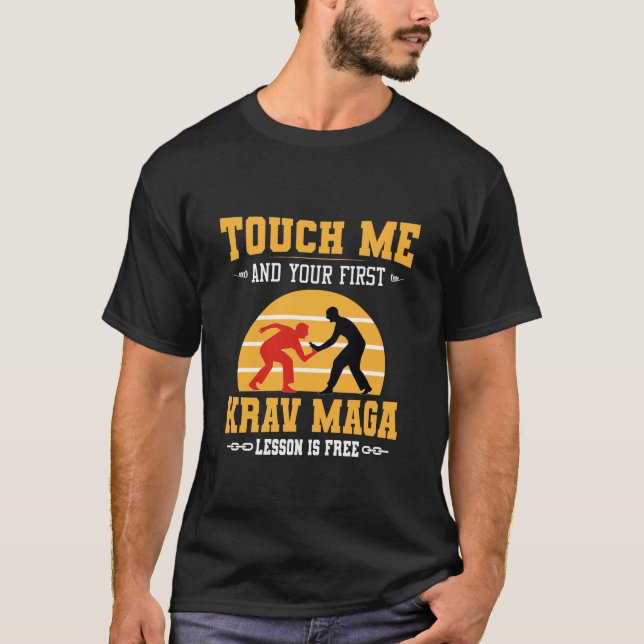 Touch Me och ditt första krav Maga Lesson är grati T Shirt (Framsida)