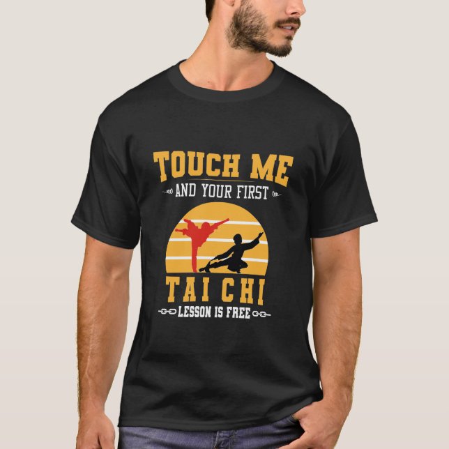 Touch Me och First Tai chi Lesson är gratis T Shirt (Framsida)