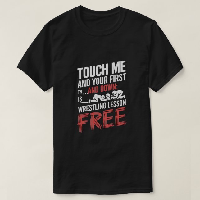"Touch Me, Wrestling Graphic Design" T Shirt (Design framsida)