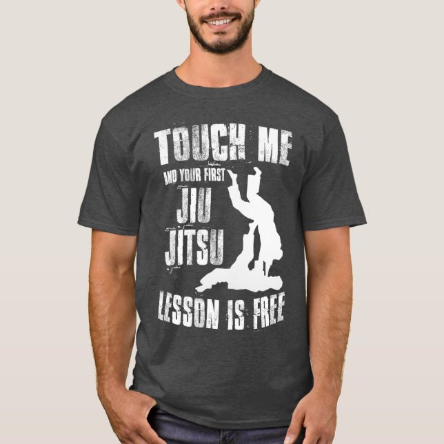 Touch mig First Jiu Jitsu Lesson is Free Jiujitsu T Shirt (Framsida)