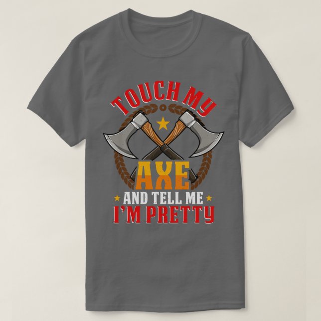 Touch my Ax roligt Ax Throwing Hatchet T Shirt (Design framsida)