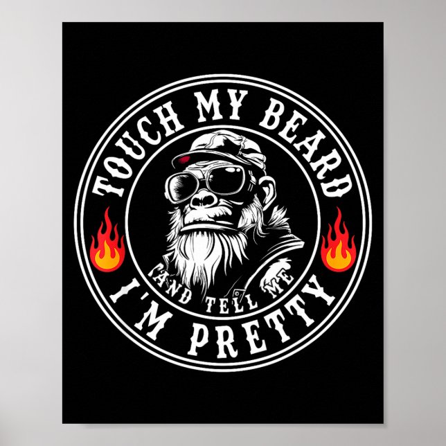 Touch My Beard And Tell Me I'm Pretty Funny Monkey Poster (Framsidan)
