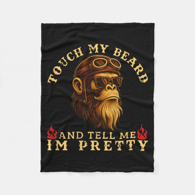 Touch My Beard And Tell Me I'm Pretty Monkey (on B Fleecefilt (Framsidan)