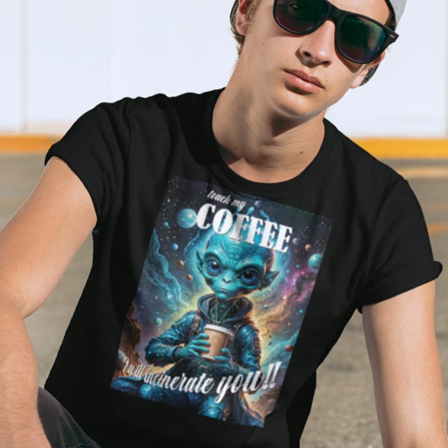 Touch My Coffee T Shirt (Skapare uppladdad)