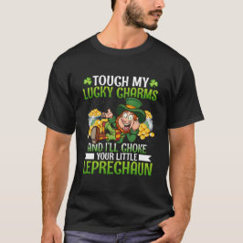 Touch My Lucky Charms Funny St. Patrick's Day T Shirt