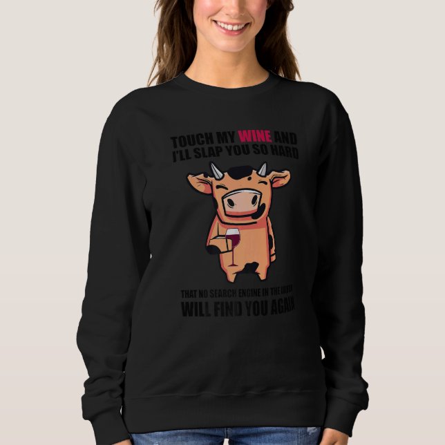 Touch My Wine And I Will Slap You so Hard  Cow T Shirt (Framsida)