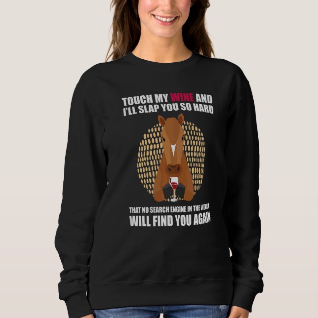 Touch My Wine And I Will Slap You so Hard  Horse T Shirt (Framsida)
