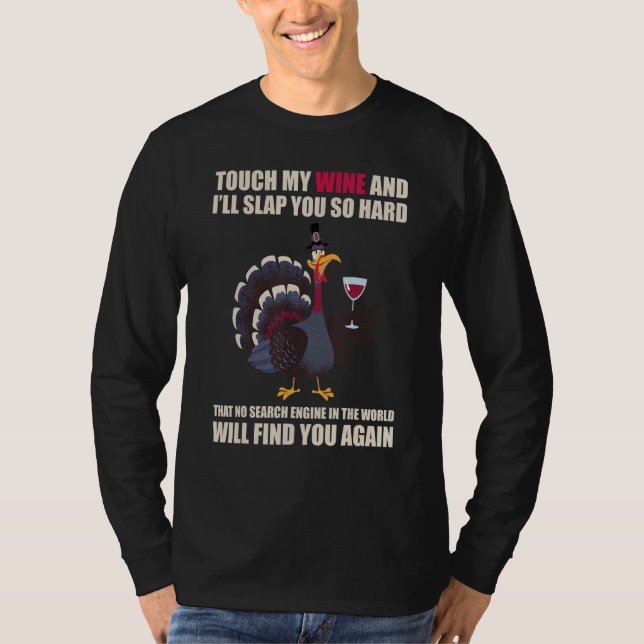 Touch My Wine And I Will Slap You so Hard T Shirt (Framsida)