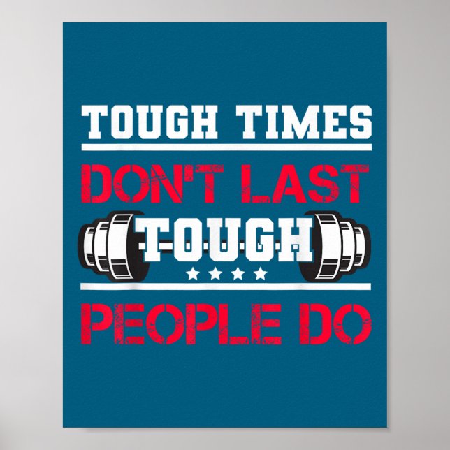 Touch Times Don't Last, Only Tough People Do Bodyb Poster (Framsidan)