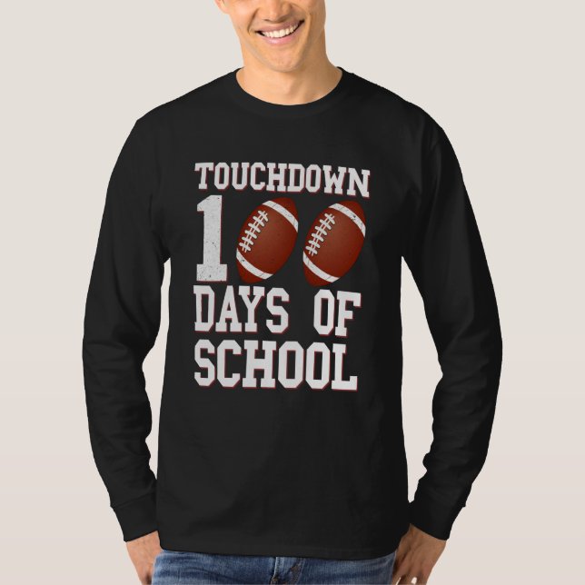 Touchdown 100 Days Of School Football 100th Day Bo T Shirt (Framsida)