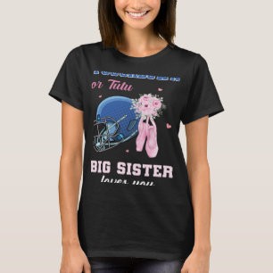 Touchdown eller Tutu Big Sister-Kärlek som du har T Shirt