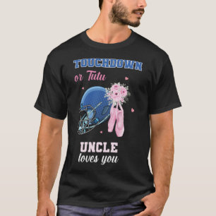 Touchdown eller Tutu-farbror Kärlek du Gender Reve T Shirt