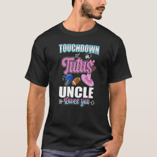 Touchdown eller Tutu farbror Kärlek du T Shirt