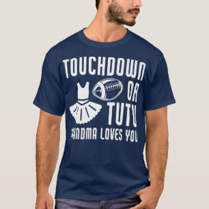 Touchdown eller Tutu Grandma Kärlek You Gender Rev T Shirt