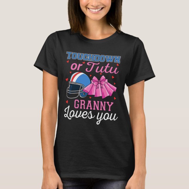 Touchdown Eller Tutu Mormor Älskar Dig Fotboll Kön T Shirt (Framsida)