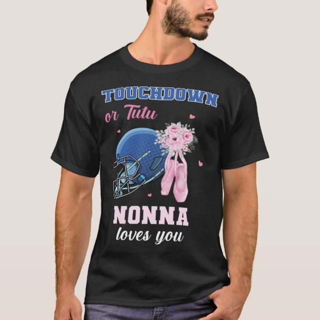 Touchdown eller Tutu Nonna Kärlek Du Gender Visa B T Shirt (Framsida)