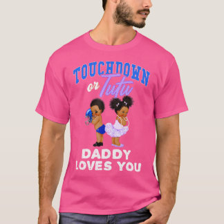 Touchdown eller Tutu Pappa Kärlek You Gender Revea T Shirt